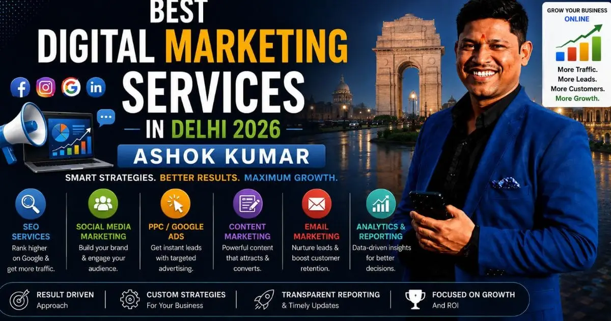 Best Digital Marketing Services in Delhi 2026 Ashok Kumar