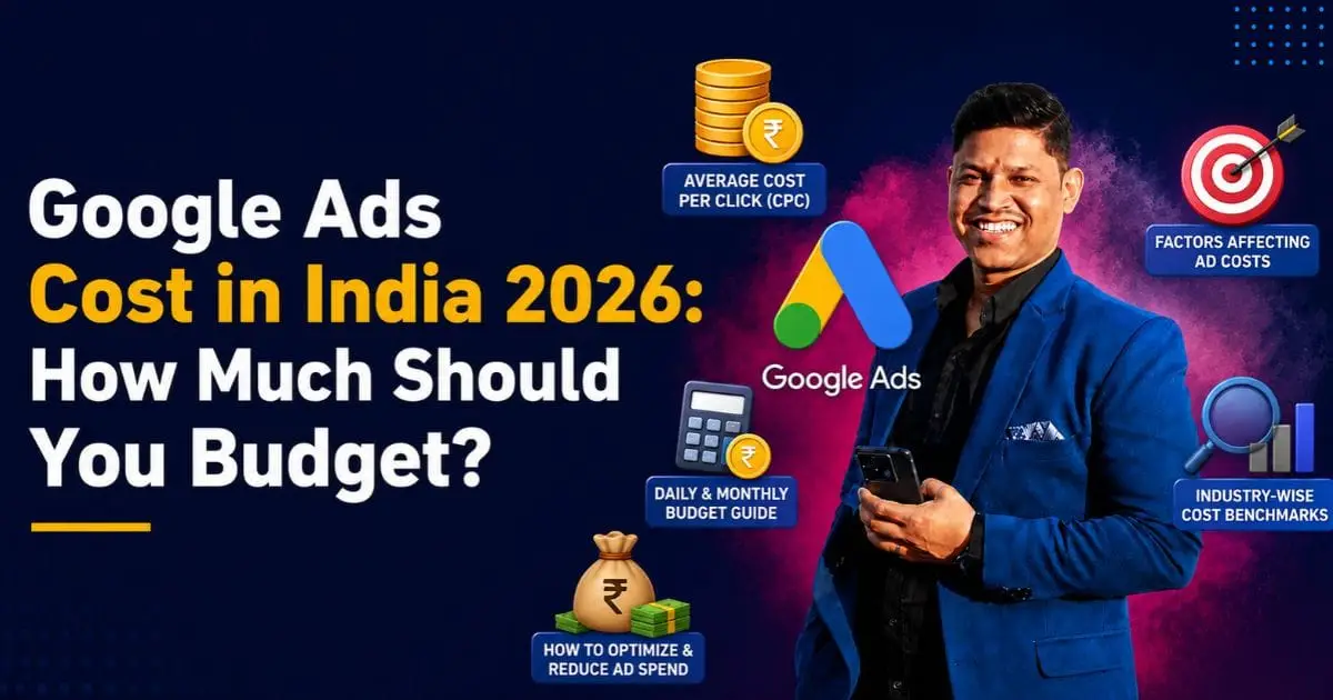 Google Ads Cost in India 2026: How Much Should You Budget?