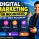 Digital Marketing for Beginners: Step-by-Step Roadmap
